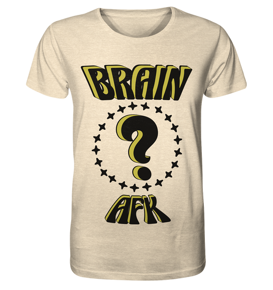 Brain AFK, bin mal abwesend, Trendy  - Organic Shirt