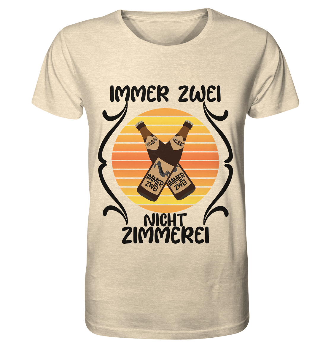 Immer Zwei, Nicht Zimmerei, witziges für den Alltag - Organic Shirt