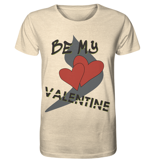 Be my Valentine, Valentinstag, 14. Februar - Organic Shirt