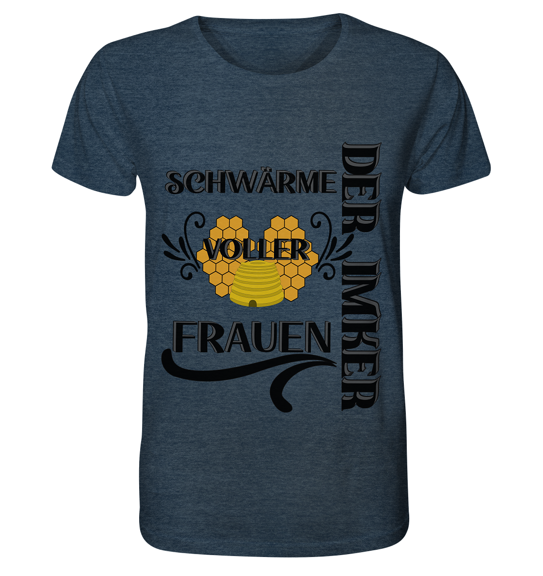 Der Imker, schwärme voller Frauen, Imkerei, Helden, schwarzes Design - Organic Shirt (meliert)