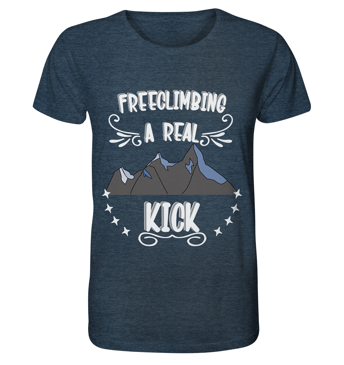 Freeclimbing - a real kick, sportlich & gefährlich - Organic Shirt (meliert)