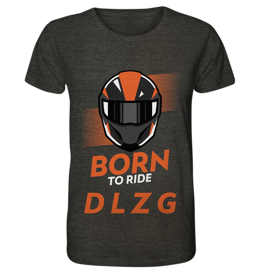 DLzG "Born to Ride" Fun Motiv- Shirt (meliert)