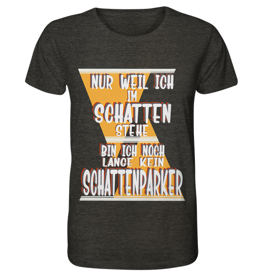 Schattenparker, mein Statement, Helles Design - Organic Shirt (meliert)