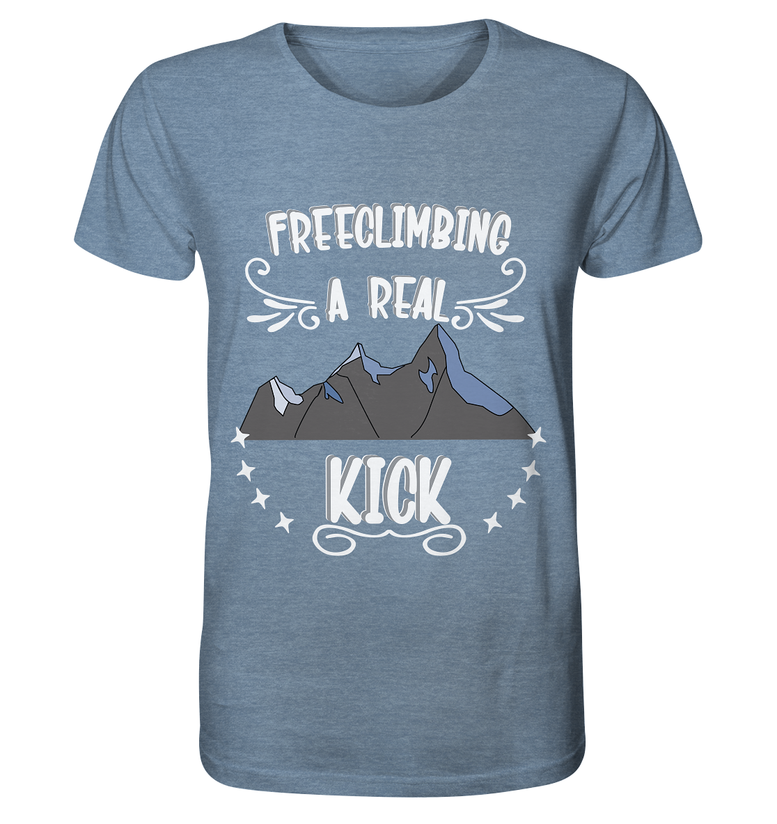 Freeclimbing - a real kick, sportlich & gefährlich - Organic Shirt (meliert)