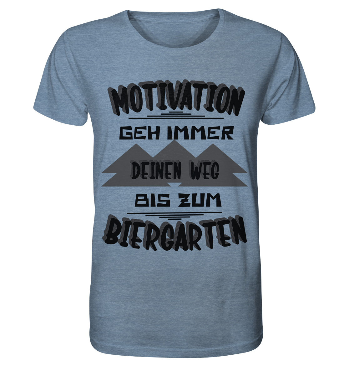 Motivation- Fun Shirt, Streetwear - Organic Shirt (meliert)