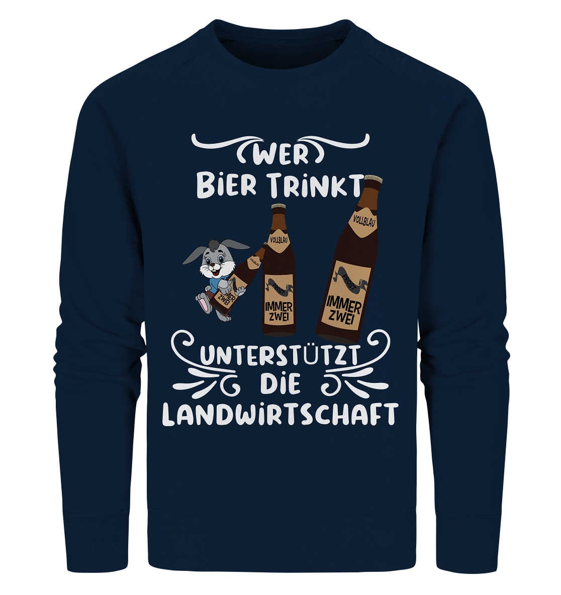 Wer Bier trinkt unterstützt die Landwirtschaft, Party- Shirt - Organic Sweatshirt