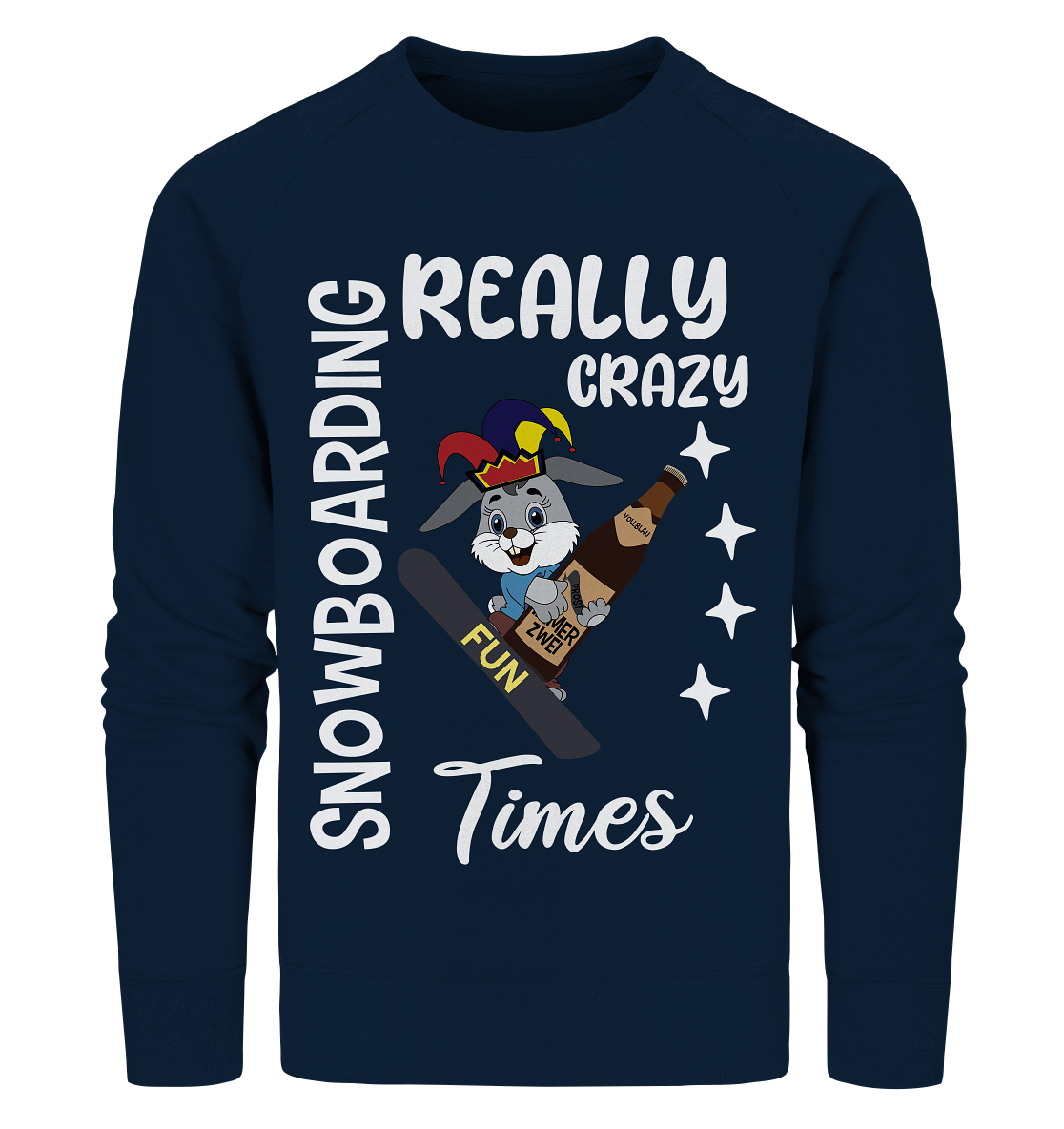 Snowboarding, Crazy Times, Snowboarder, Party - Organic Sweatshirt