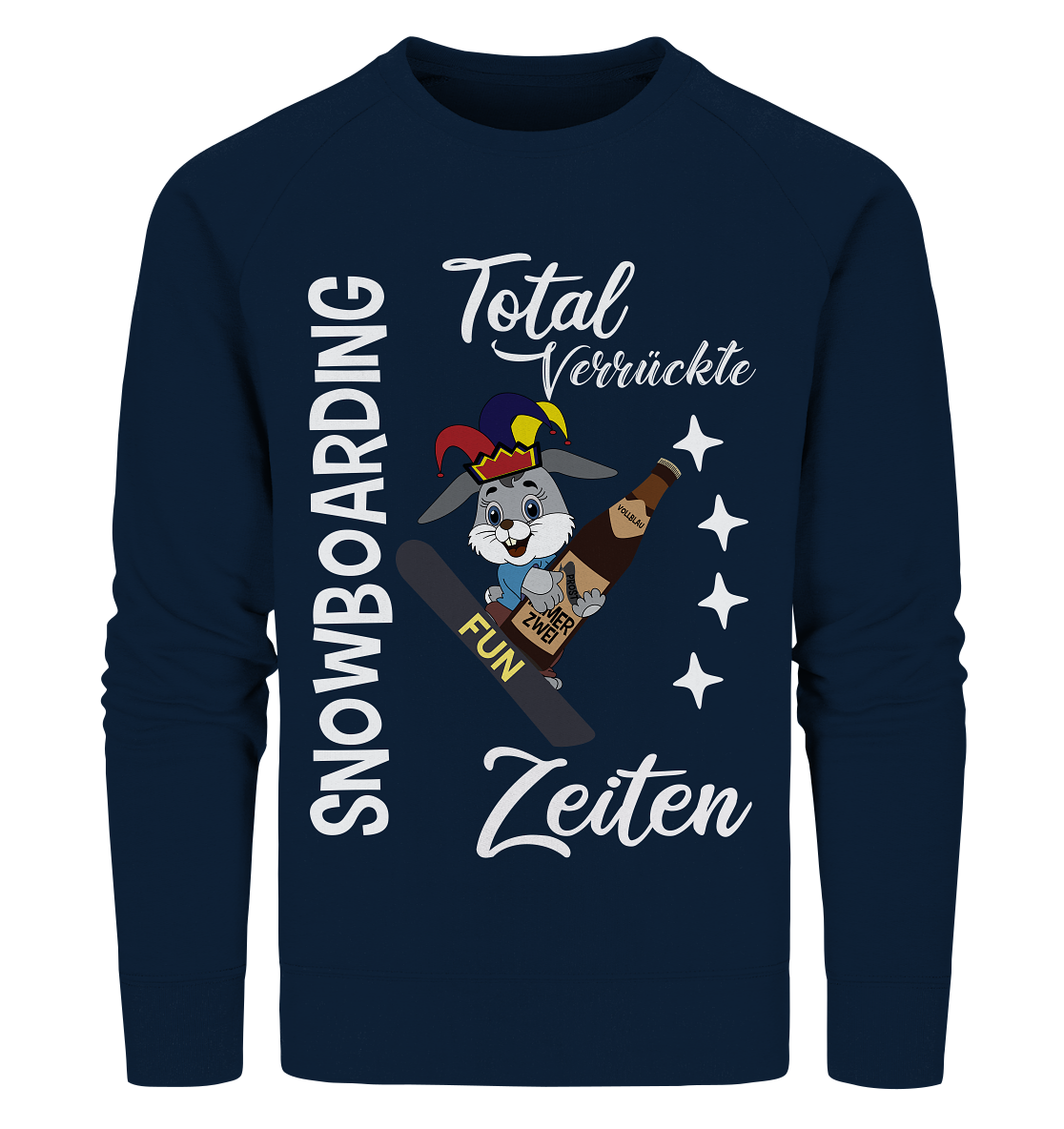 Snowboarding, verrückte Zeiten, Snowboarder, Osterhase - Organic Sweatshirt