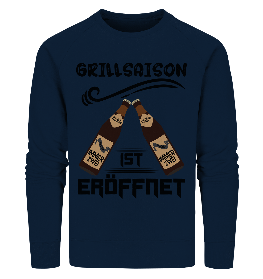 Grillsaison ist eröffnet, Grillen, Party, Feiern, Schwarzes Design - Organic Sweatshirt