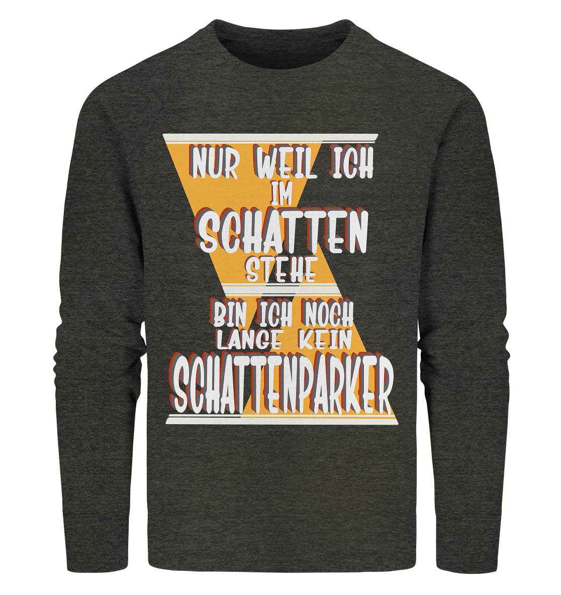 Schattenparker, mein Statement, Helles Design - Organic Sweatshirt