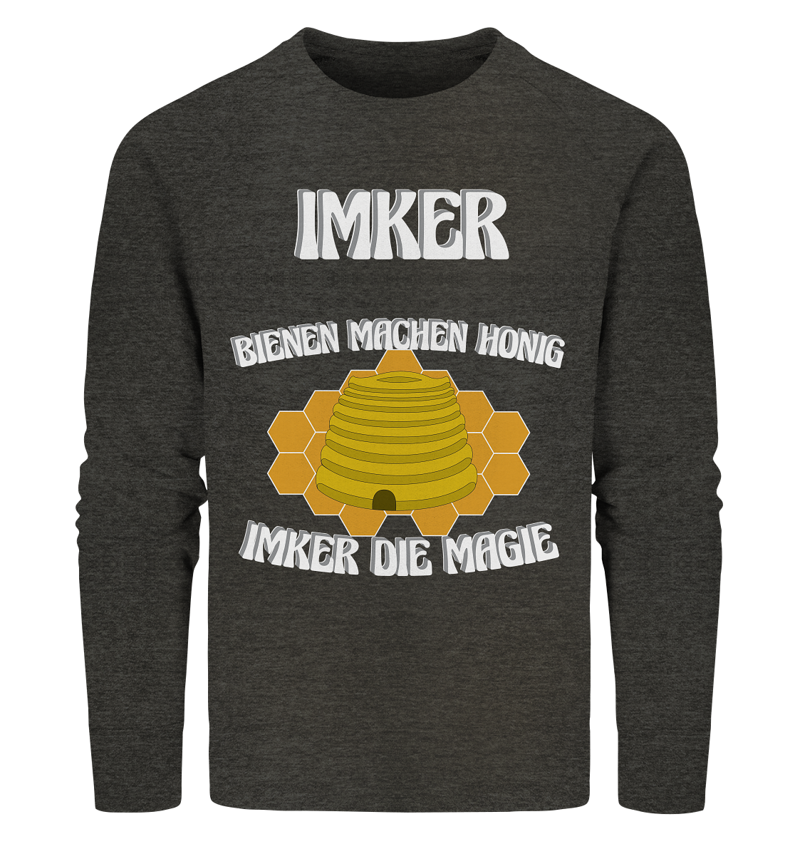 Imker, Bienen, Honig - Eine Magie, Imkerei, Wunder - Organic Sweatshirt