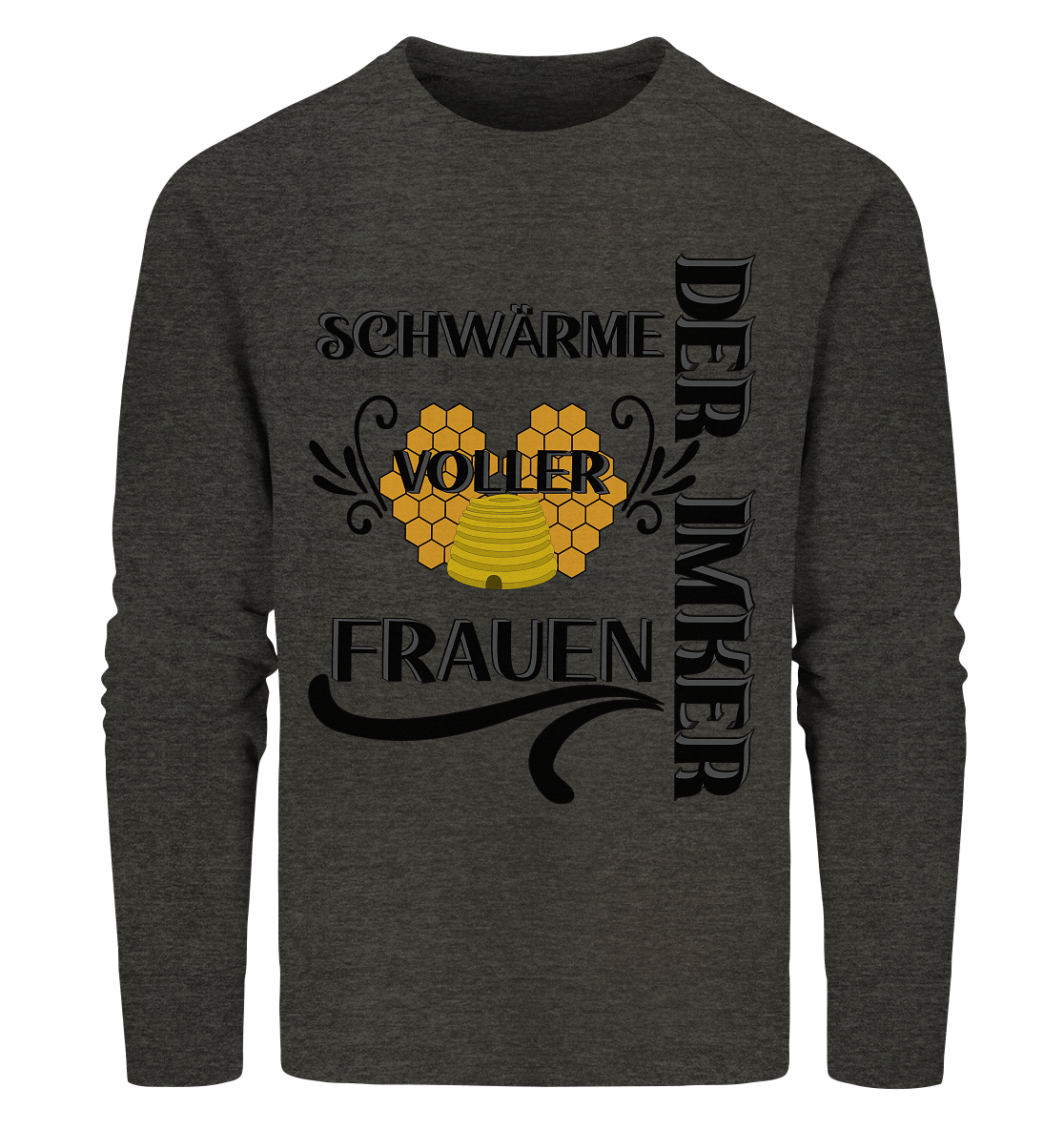 Der Imker, schwärme voller Frauen, Imkerei, Helden, schwarzes Design - Organic Sweatshirt