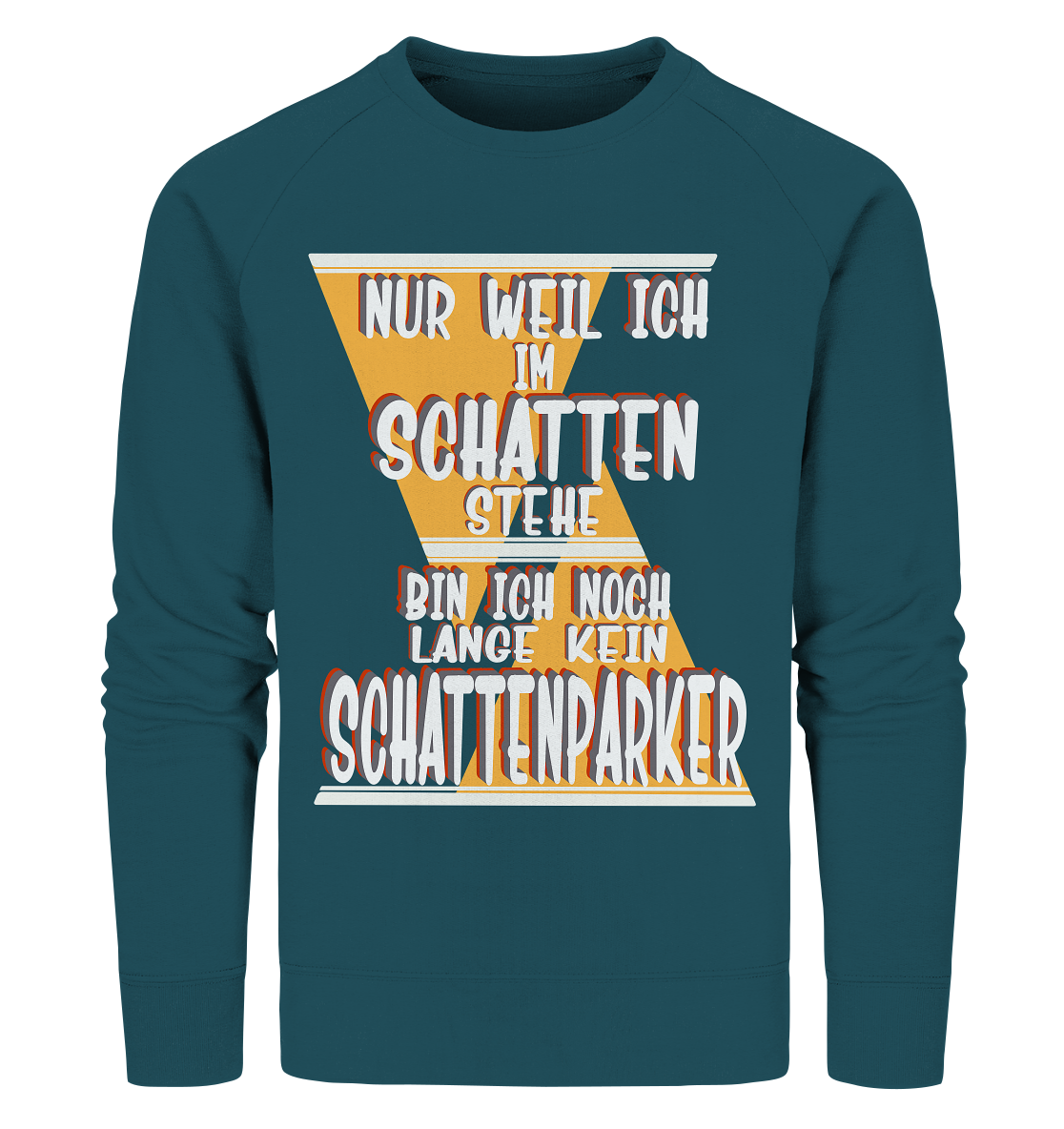 Schattenparker, mein Statement, Helles Design - Organic Sweatshirt