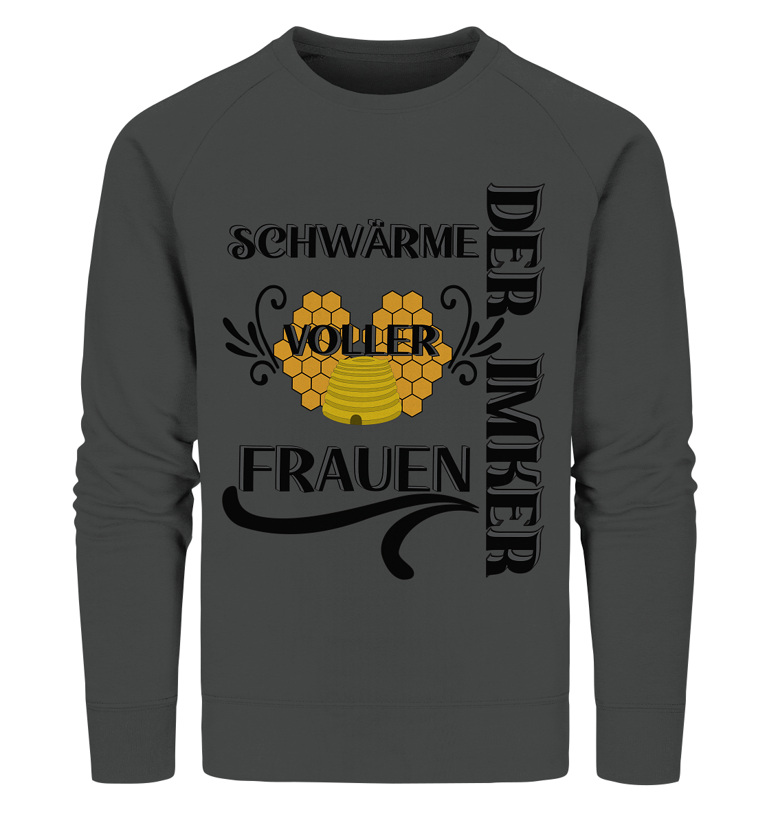 Der Imker, schwärme voller Frauen, Imkerei, Helden, schwarzes Design - Organic Sweatshirt