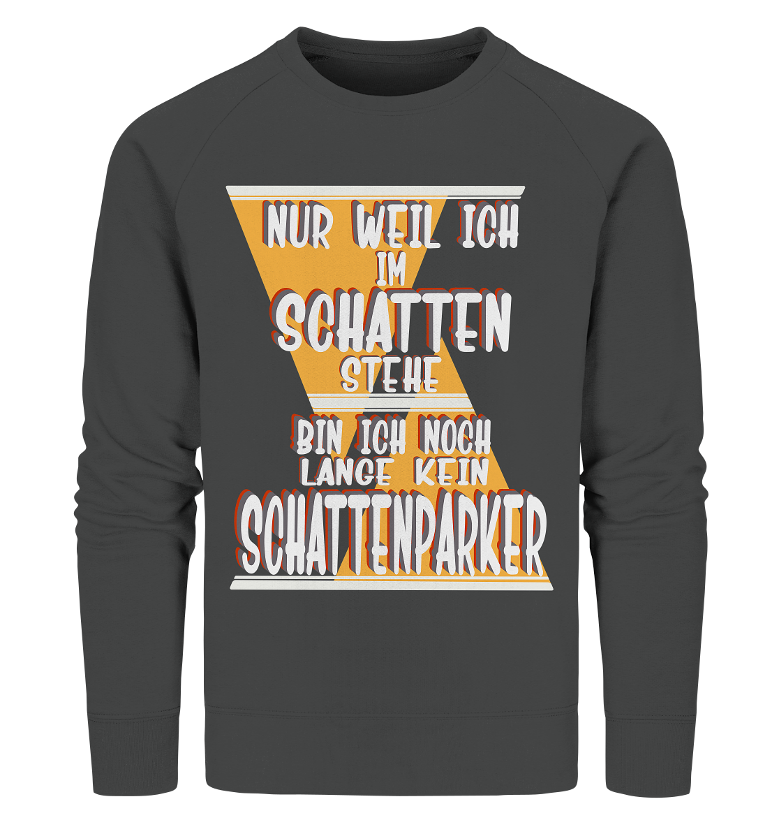 Schattenparker, mein Statement, Helles Design - Organic Sweatshirt