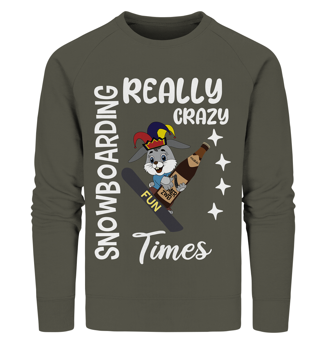 Snowboarding, Crazy Times, Snowboarder, Party - Organic Sweatshirt