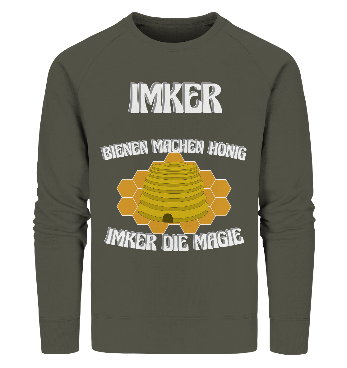 Imker, Bienen, Honig - Eine Magie, Imkerei, Wunder - Organic Sweatshirt