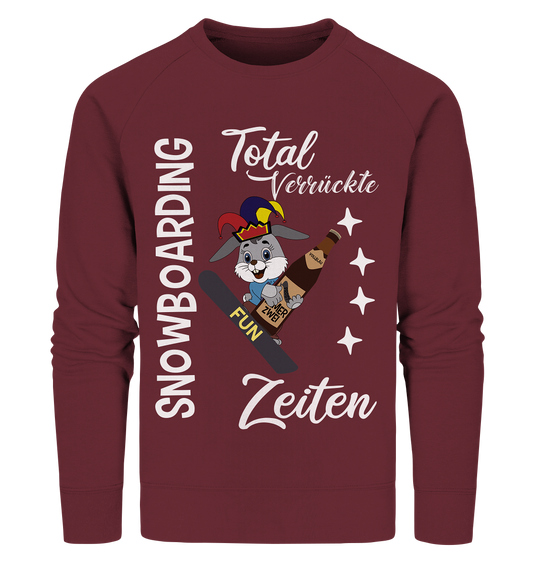 Snowboarding, verrückte Zeiten, Snowboarder, Osterhase - Organic Sweatshirt