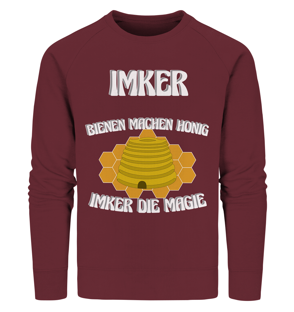 Imker, Bienen, Honig - Eine Magie, Imkerei, Wunder - Organic Sweatshirt