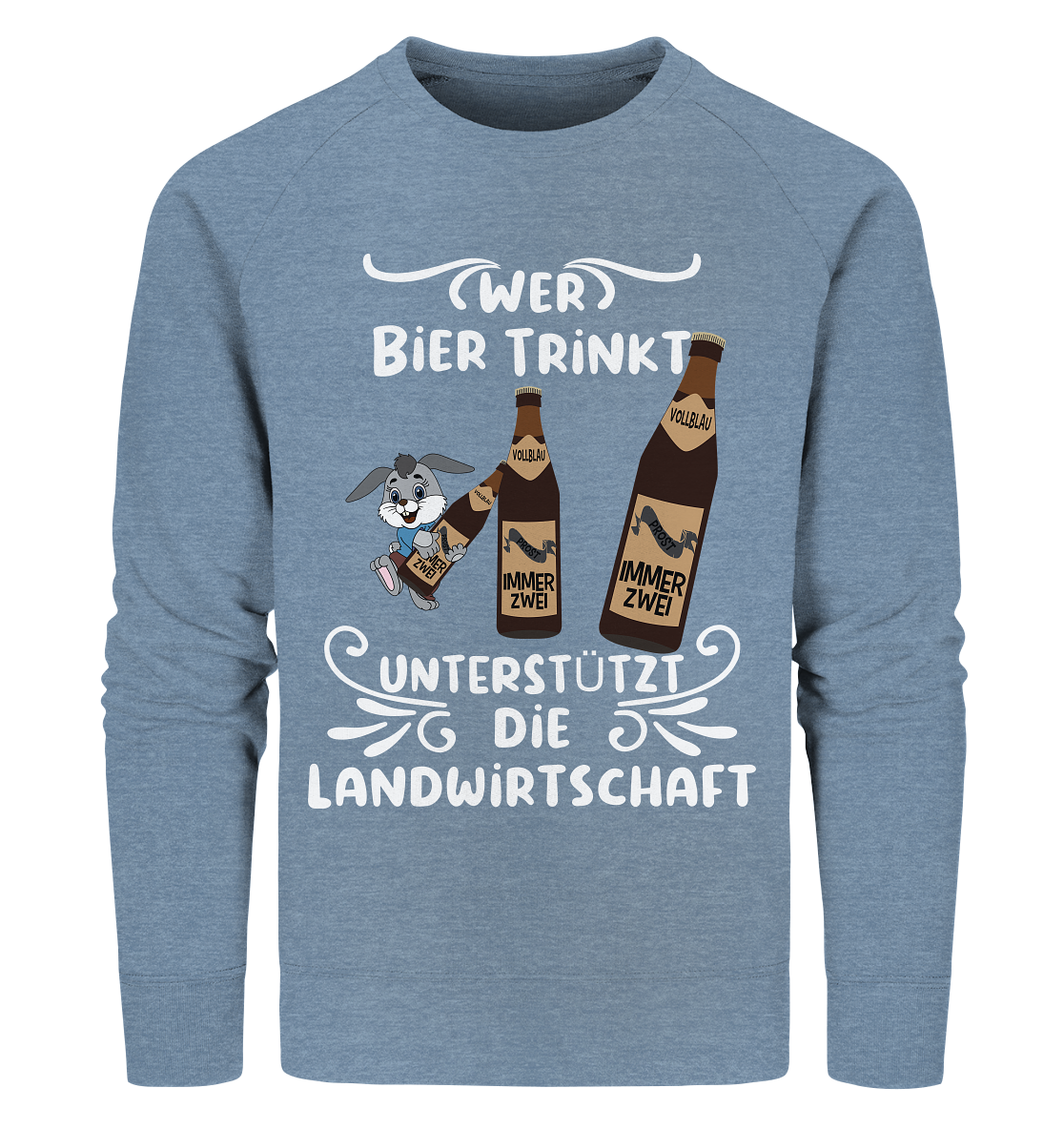 Wer Bier trinkt unterstützt die Landwirtschaft, Party- Shirt - Organic Sweatshirt