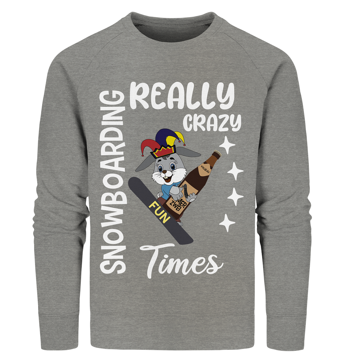 Snowboarding, Crazy Times, Snowboarder, Party - Organic Sweatshirt