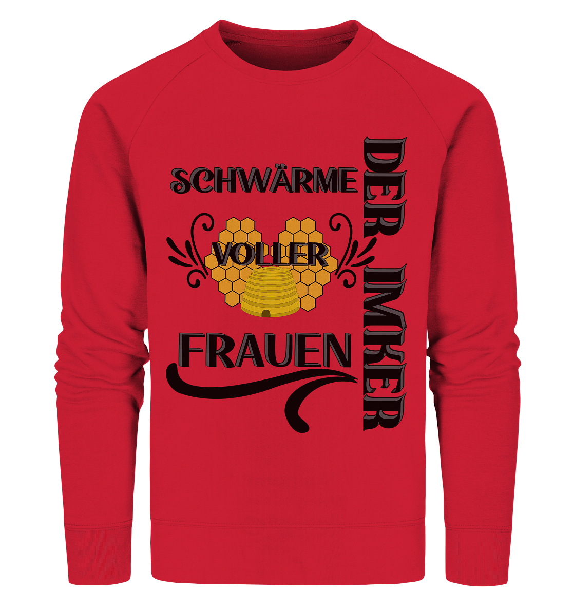 Der Imker, schwärme voller Frauen, Imkerei, Helden, schwarzes Design - Organic Sweatshirt