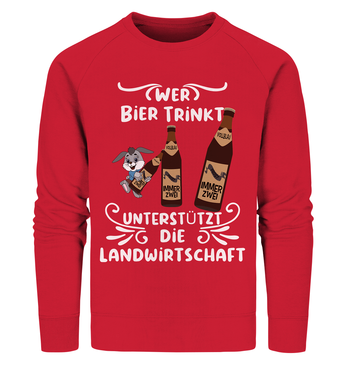 Wer Bier trinkt unterstützt die Landwirtschaft, Party- Shirt - Organic Sweatshirt