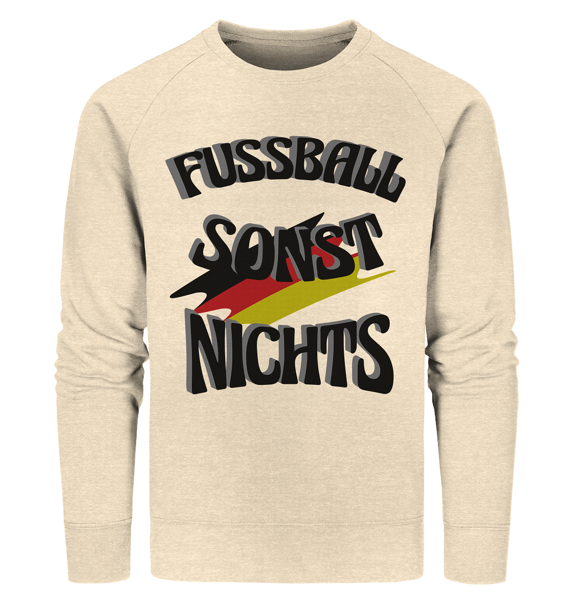 Fussball sonst nichts, Fanclub, Fussballvereine - Organic Sweatshirt