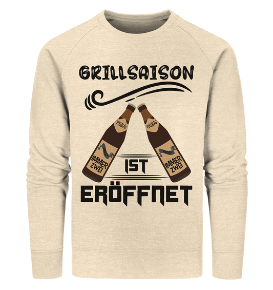 Grillsaison ist eröffnet, Grillen, Party, Feiern, Schwarzes Design - Organic Sweatshirt