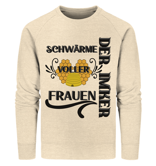 Der Imker, schwärme voller Frauen, Imkerei, Helden, schwarzes Design - Organic Sweatshirt