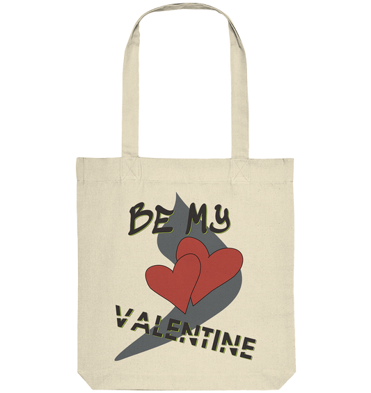 Be my Valentine, Valentinstag, 14. Februar - Organic Tote-Bag