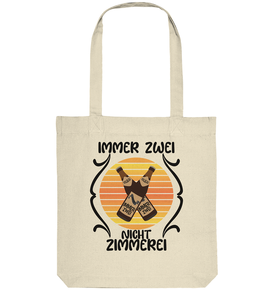 Immer Zwei, Nicht Zimmerei, witziges für den Alltag - Organic Tote-Bag