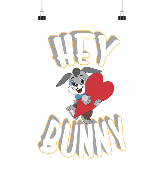 Hey Bunny, Valentine, Valentinstag am 14. Februar, Geschenkideen - Poster Din A1 (hoch)