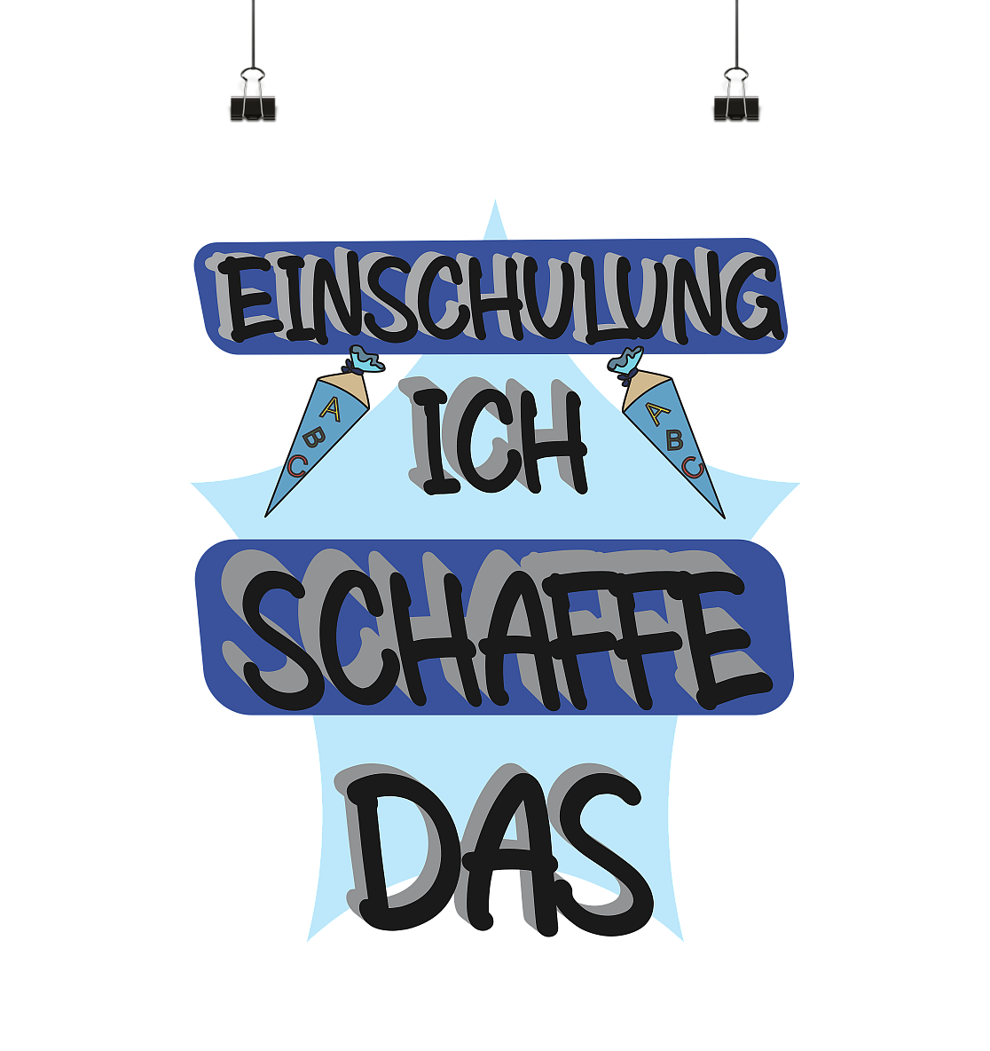 Einschulung, Ich schaff das Motivation - Poster Din A2 (hoch)