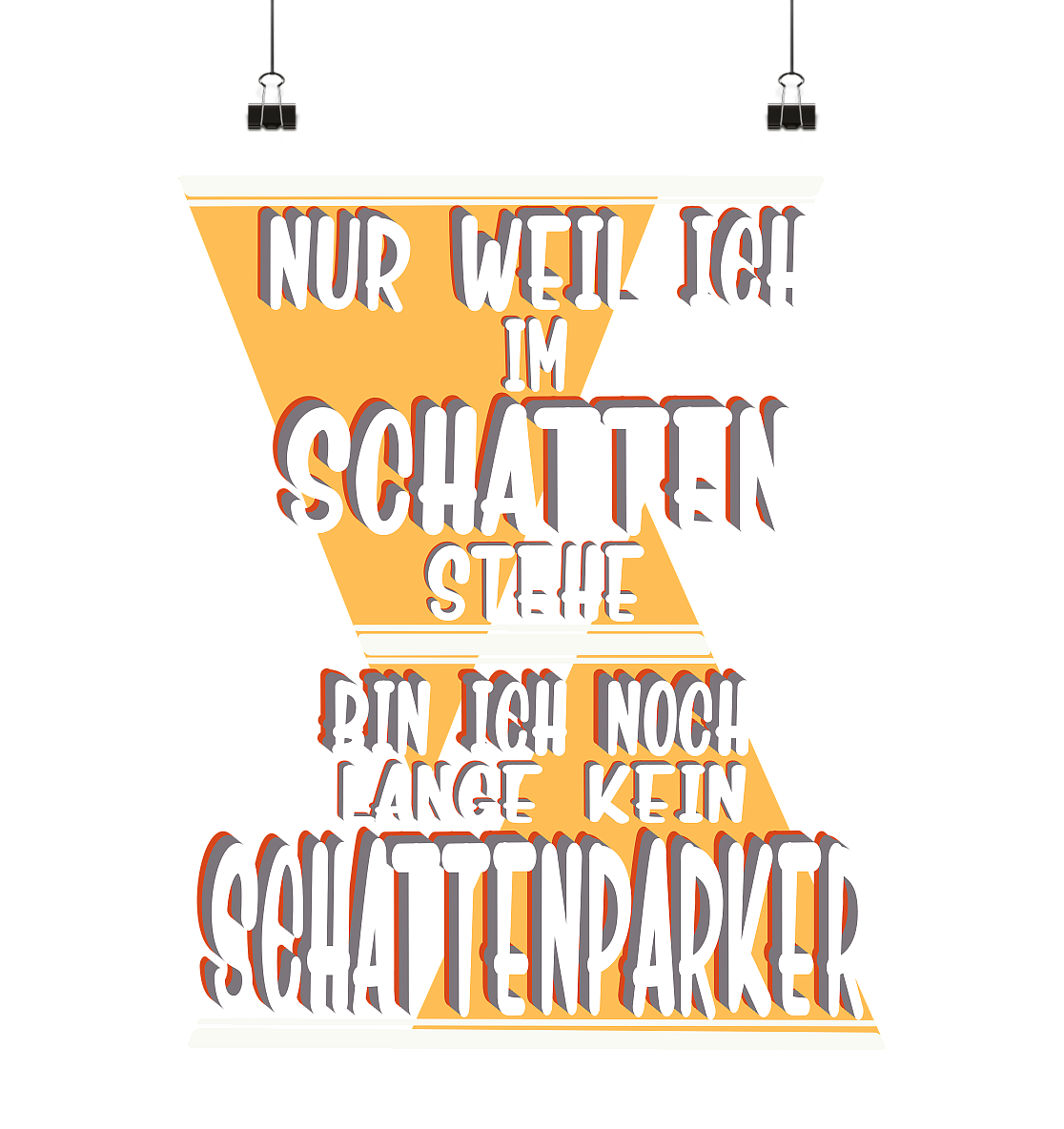 Schattenparker, mein Statement, Helles Design - Poster Din A2 (hoch)