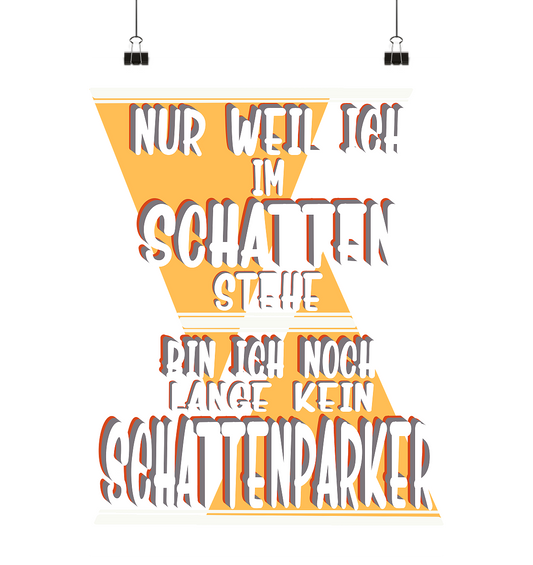 Schattenparker, mein Statement, Helles Design - Poster Din A2 (hoch)