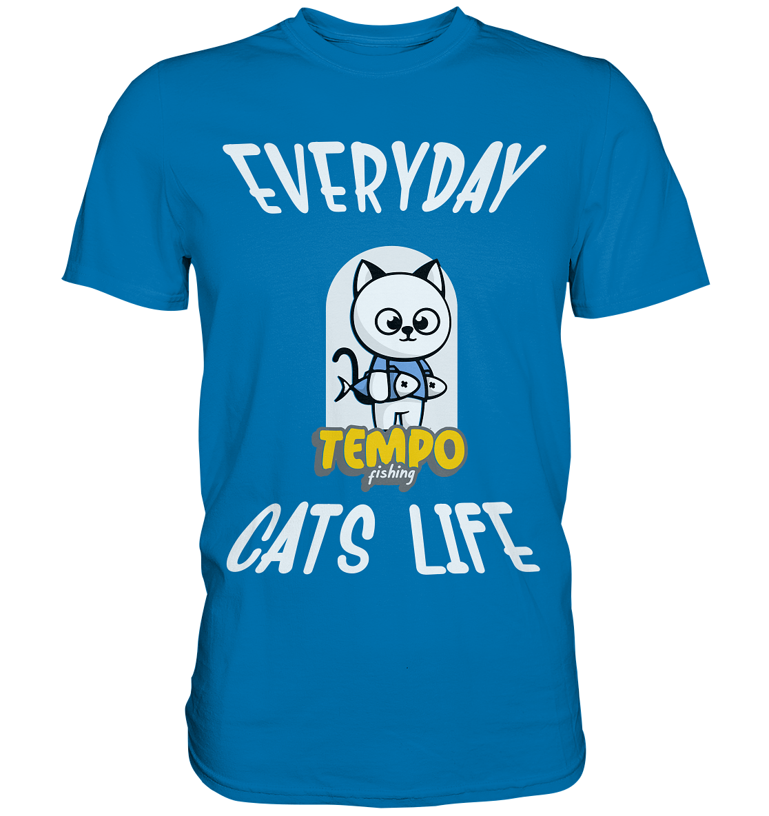 Katzenleben- Everyday Cats Life, Katzenliebhaber, Tierfreund - Premium Shirt