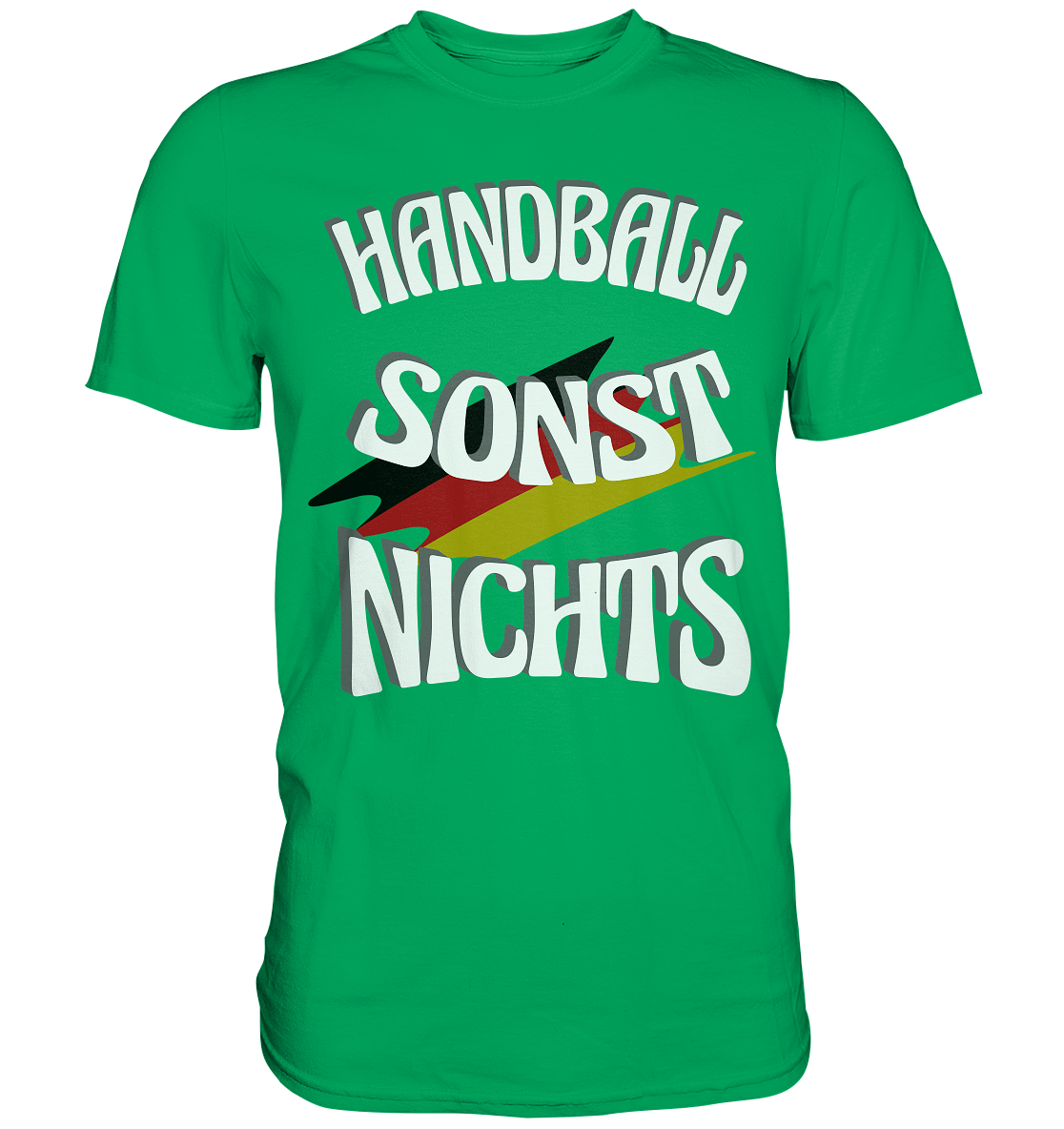 Handball sonst Nichts, mit Leib und Seele Fan, Handballfans  - Premium Shirt