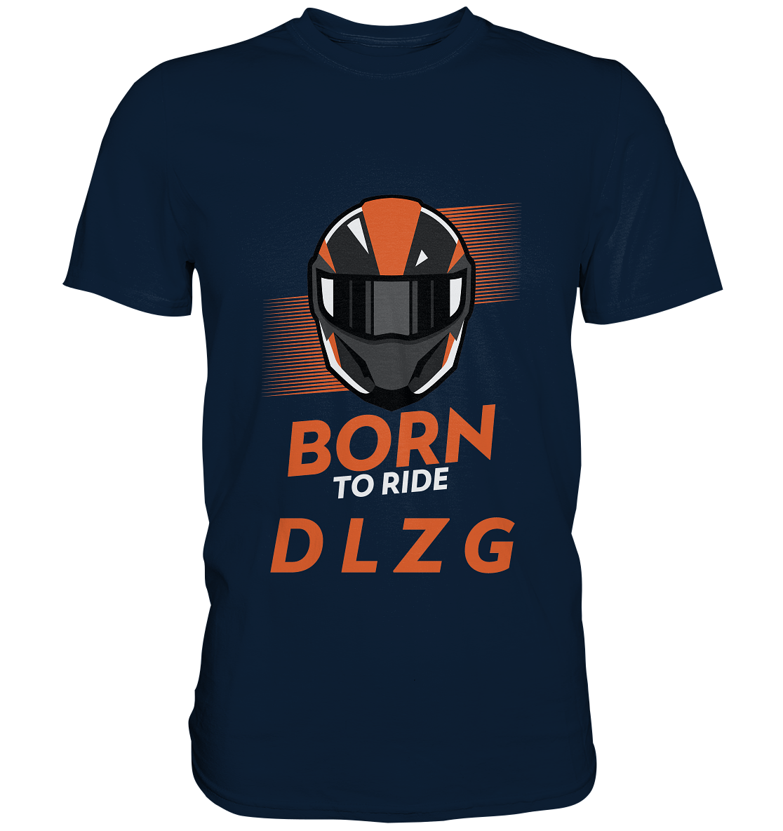 DLzG "Born to Ride" Fun Motiv- Premium Shirt