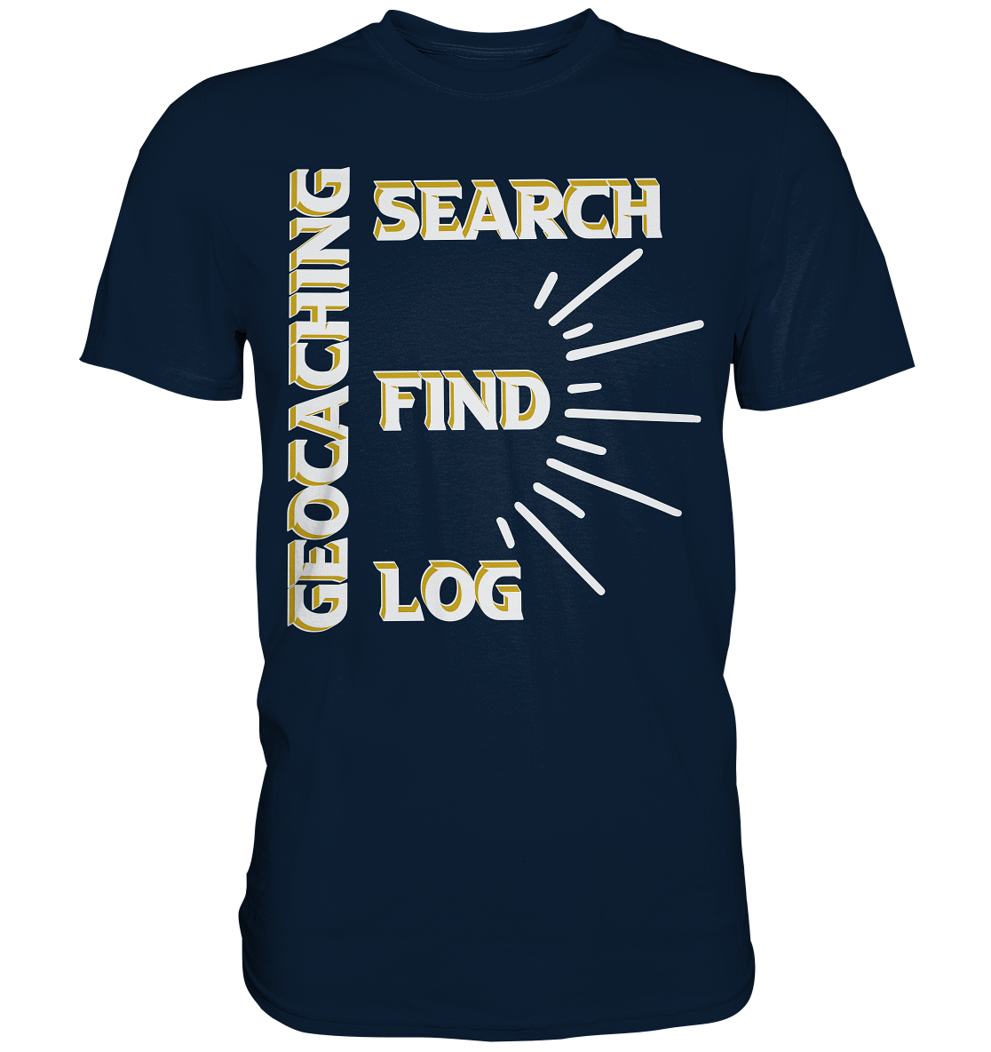 Geocaching-SEARCH-FIND-LOG, Cache Helles Disign - Premium Shirt