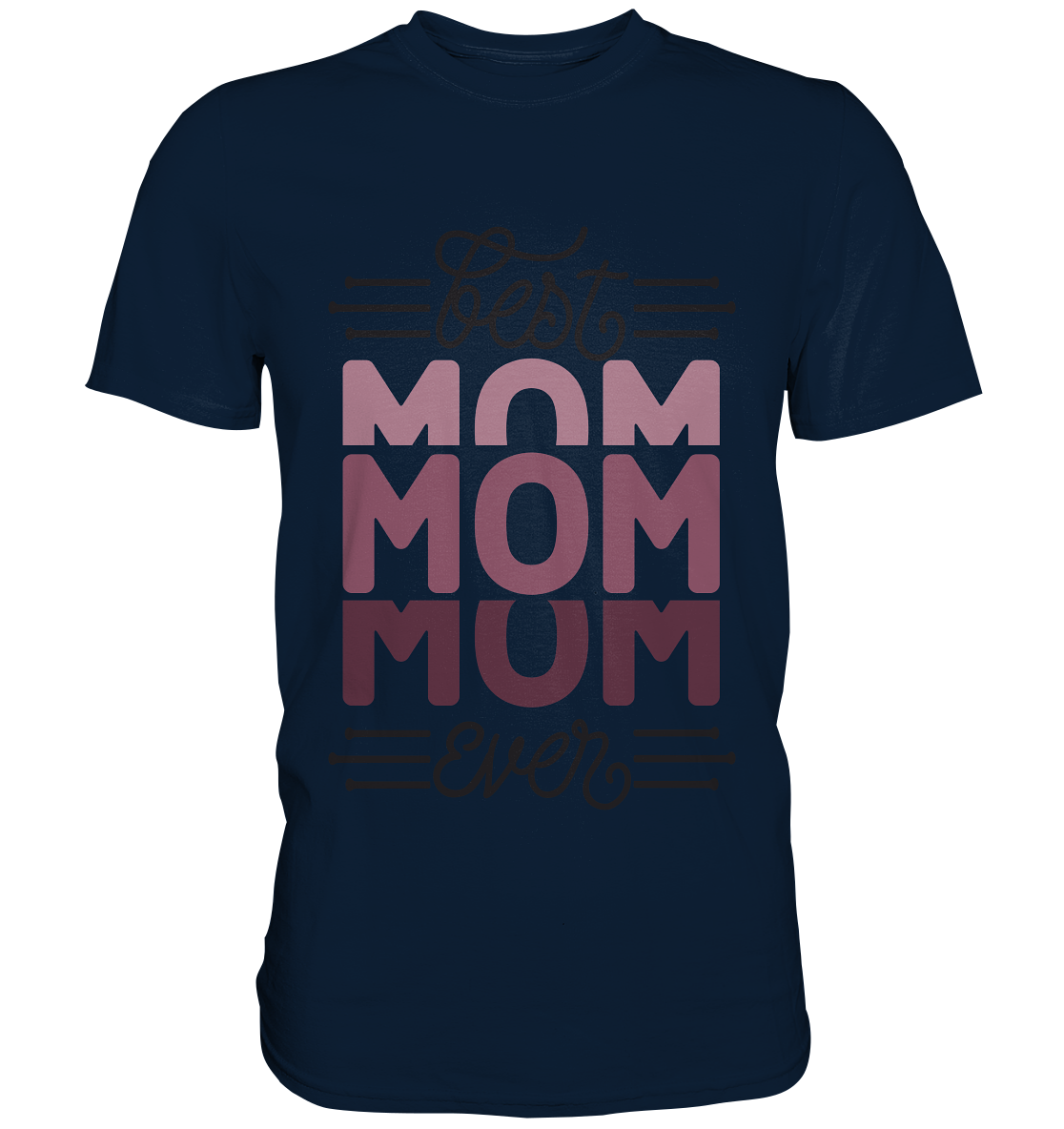 BEST MOM EVER - STREETWEAR FASHION -  - Premium Shirt