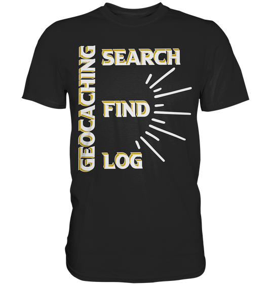 Geocaching-SEARCH-FIND-LOG, Cache Helles Disign - Premium Shirt