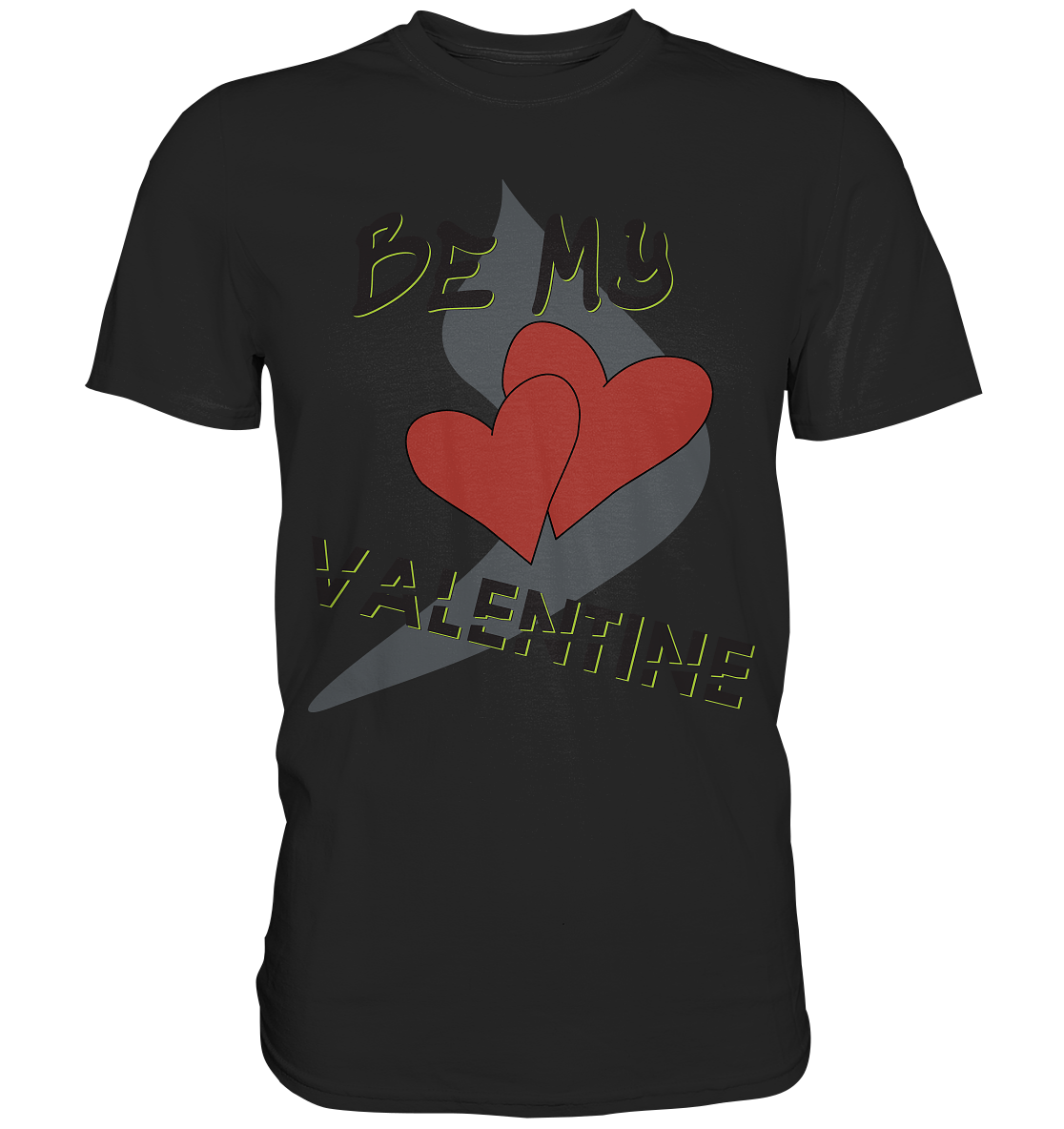 T-Shirt, Hoodie und mehr, mit dem Aufdruck - BE MY VALENTINE und 2 Herzen Design 