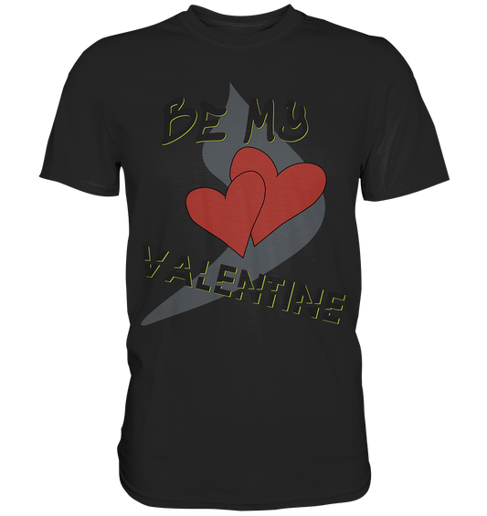 T-Shirt, Hoodie und mehr, mit dem Aufdruck - BE MY VALENTINE und 2 Herzen Design 