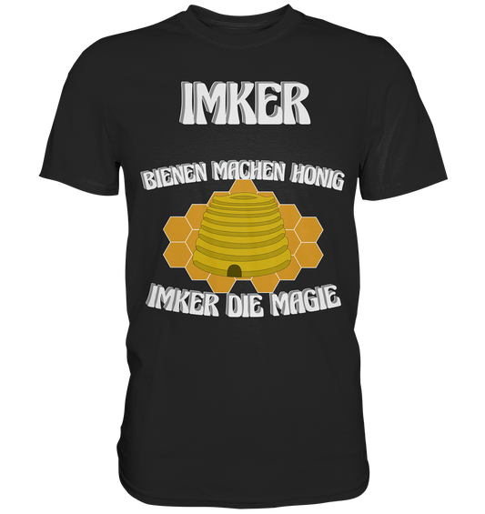 Imker, Bienen, Honig - Eine Magie, Imkerei, Wunder - Premium Shirt