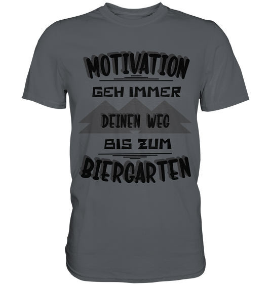 Motivation- Fun Shirt, Streetwear - Premium Shirt