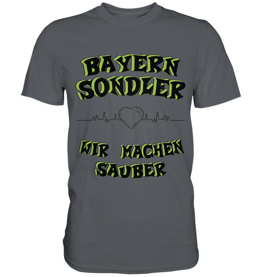 Sondler Bayern- Wir machen sauber... Streetwear, casual design & Statement - Premium Shirt