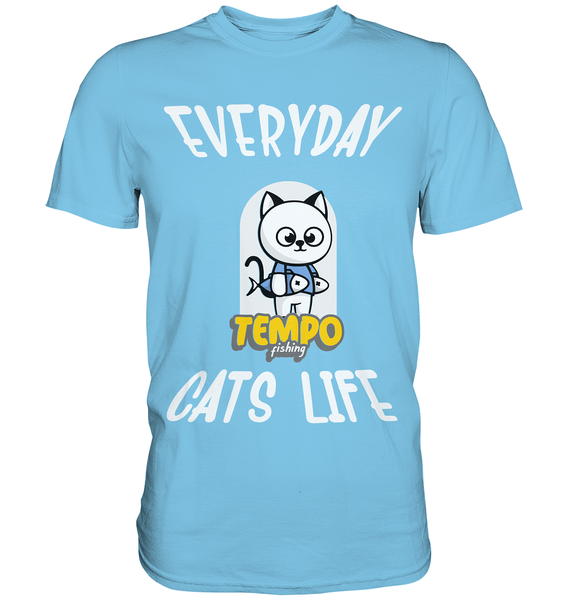 Katzenleben- Everyday Cats Life, Katzenliebhaber, Tierfreund - Premium Shirt