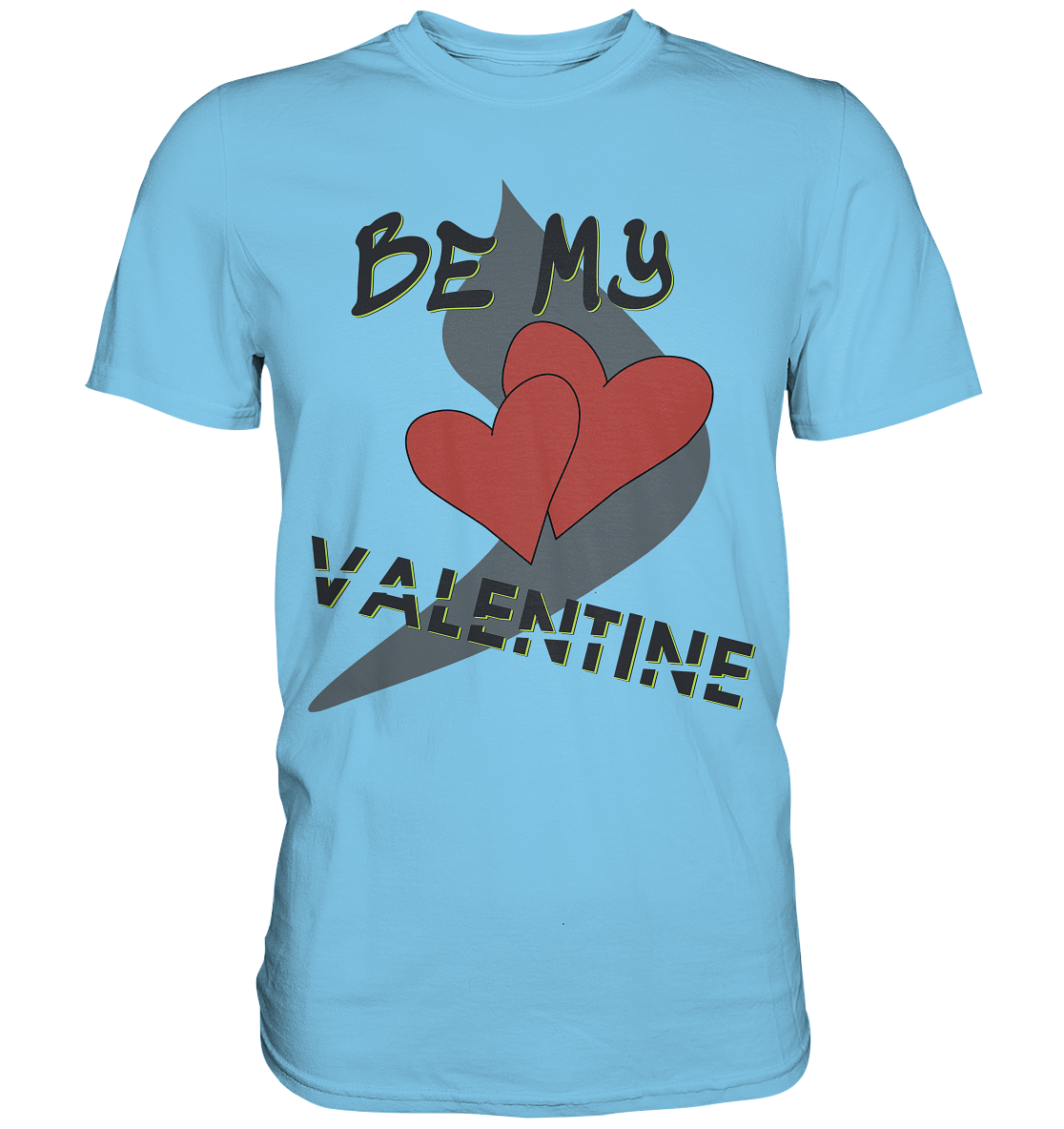 Be my Valentine, Valentinstag, 14. Februar - Premium Shirt