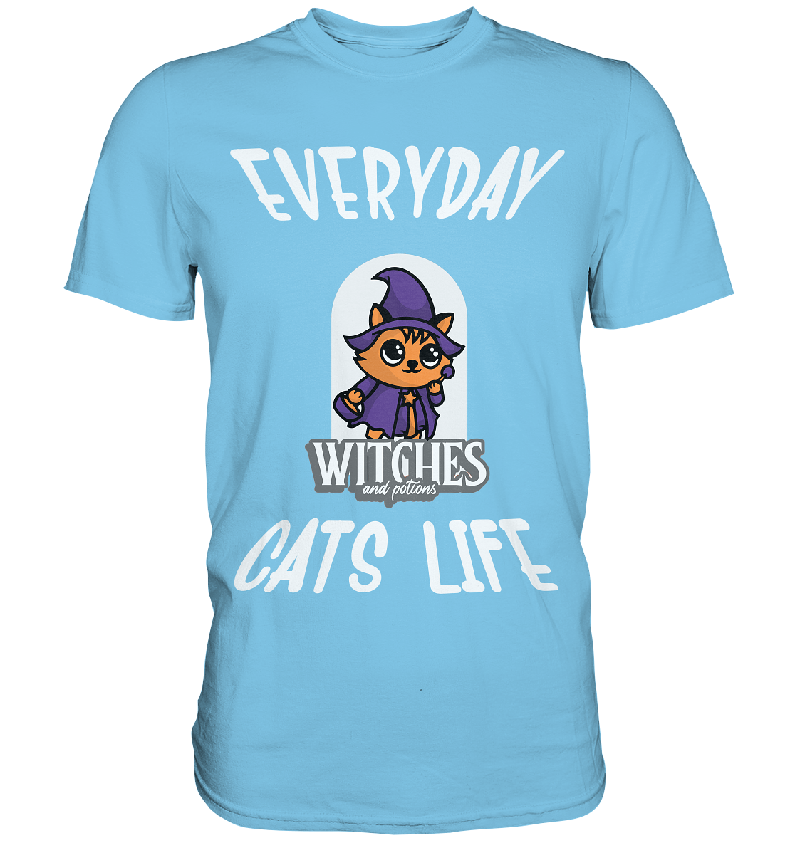 Katzenleben- Everyday Cats Life Witches, Katzenliebhaber, Tierfreund  - Premium Shirt